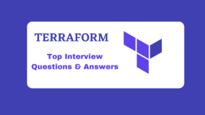 Terraform Interview Question & Answers